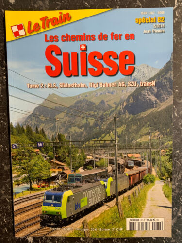 Le Train N°82 Les chemins de fer en Suisse spécial 82 2/2015 Jean Tricoire - Photo 1/1