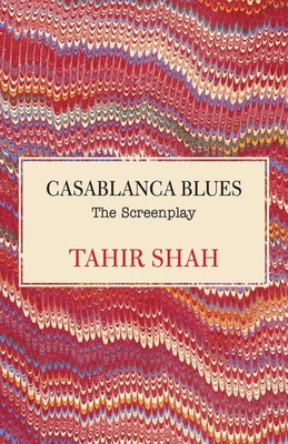 Casablanca Blues The Screenplay Tahir Shah Taschenbuch Englisch 2020
