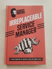 The Irreplaceable Service Manager Book by Chris Collins 2019 4th Eddition