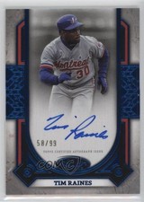 2024 Topps Tier One Prime Performers Blue Foil 58/99 Tim Raines Auto HOF 6ns