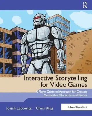 Interactive Storytelling for Video Games | Josiah Lebowitz (u. a.) | Buch | 2017