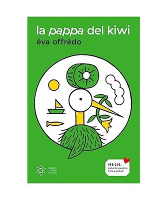 La pappa del kiwi. Ediz. a colori [Zerotre], Offrédo, Éva
