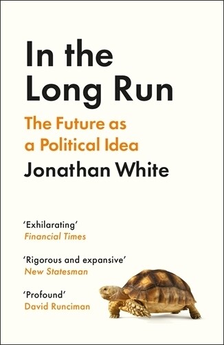 Jonathan White In the Long Run (Paperback)