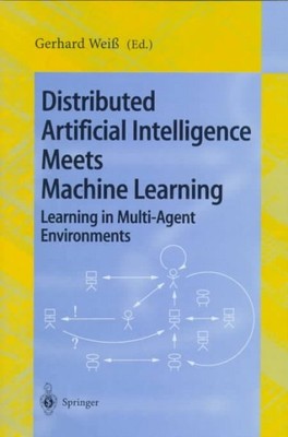 Distributed Artificial Intelligence Meets Machine Learning : Learning in Mult...