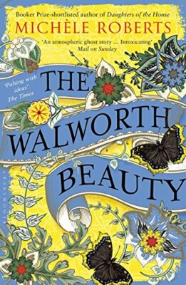 The Walworth Beauty By Michèle Roberts. 9781408883426