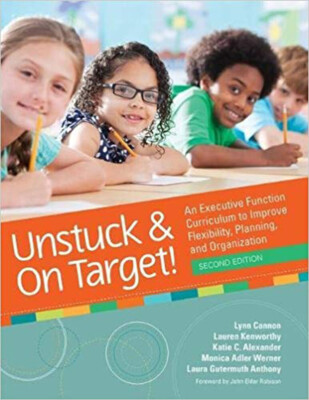 Unstuck and On Target!: An Executive Function Curriculum to Improve Flexibility,