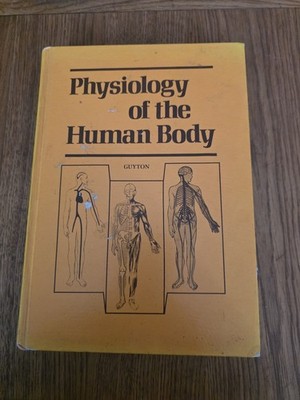 Physiology Of The Human Body  By Arthur C Guyton - 5th Edition Hardback