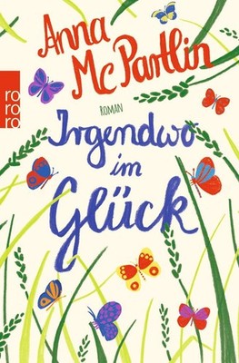 Irgendwo im Glück | Anna McPartlin | deutsch | Somewhere Inside of Happy