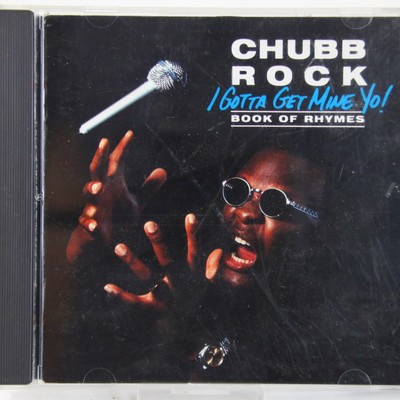 Music Musik Album CD Chubb Rock   I Gotta Get Mine Yo! Sehr Gut