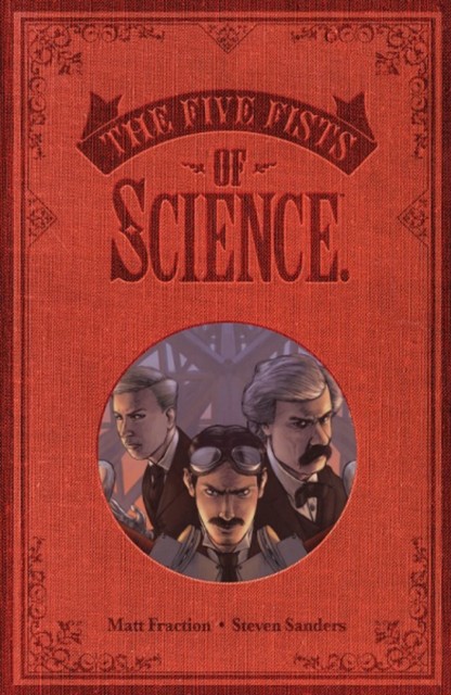 Five Fists of Science (New Edition) by Matt Fraction (Paperback Book)