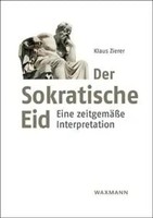 Der Sokratische Eid | Eine ZeitgemäßE Interpretation | Klaus Zierer | Buch