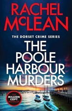The Poole Harbour Murders (Dorset Crime series) by Rachel McLean