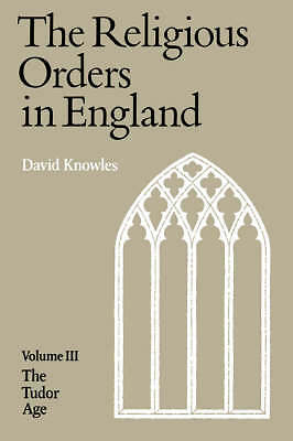 The Religious Orders in England Knowles Paperback Cambridge University Press