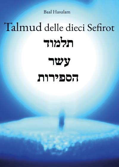 9791221468199 Talmud delle dieci Sefirot - Baal Hasulam