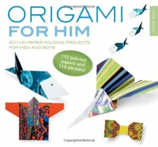 Origami for Him: 40 fun paper-folding projects for men and... by Boursin, Didier