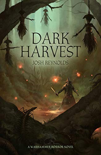 DARK HARVEST (WARHAMMER HORROR) By Josh Reynolds - Foto 1 di 1