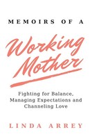 Linda Arrey | Memoirs Of A Working Mother | Taschenbuch | Englisch (2018)