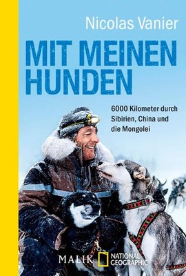 Mit meinen Hunden | Nicolas Vanier | deutsch