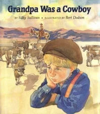 Grandpa Was a Cowboy by Silky Sullivan