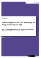 Forschungsmethoden Und -Werkzeuge Im Vergleich Zweier Studien Anonymous Buch