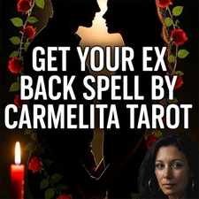 Get Your Ex Back Come Back To Me Spell By Carmelita Tarot