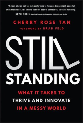 Still Standing | What It Takes to Thrive and Innovate in a Messy World | Tan
