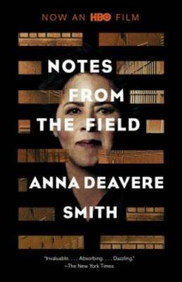 Notes from the Field - Paperback By Smith, Anna Deavere - GOOD