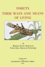 Insects Their Ways and Means of Living by Robert Evans Snodgrass (English) Paper