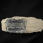 Tombstone Arizona Territory 10 Troy oz Silver Bar .999 Fine Silver Nugget Bar