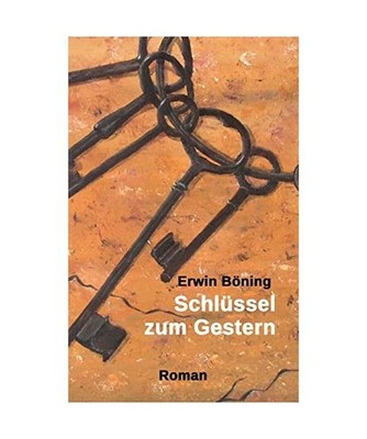 Schlüssel zum Gestern, Böning, Erwin