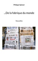 Philippe Spieser | ...De La Fabrique Du Monde | Taschenbuch | FranzöSisch (2025)