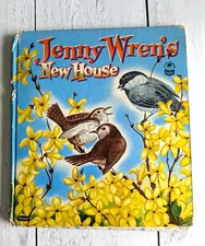 1954 “Jenny Wren’s New House” Whitman Book For Crafting, Junk Journal Or Collage