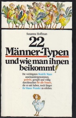 22 Männer-Typen und wie man ihnen beikommt Hoffman, Susanna: