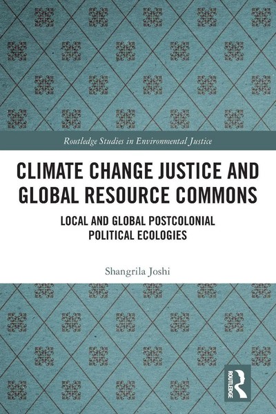 Shangrila Joshi | Climate Change Justice And Global Resource Commons | Buch-image