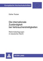 Die Internationale ZustäNdigkeit Bei Verbraucherstreitigkeiten Esther Teuber