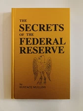 Secrets of the Federal Reserve by Eustace Mullins