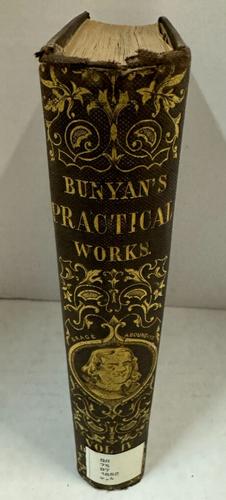 The Practical Works of John Bunyan Volume IV by J. Newton Brown 1852 Hardcover