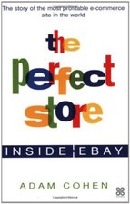 The Perfect Store: Inside Ebay,Adam Cohen