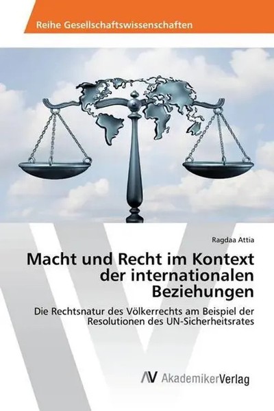 Macht Und Recht Im Kontext Der Internationalen Beziehungen Ragdaa Attia Buch-image