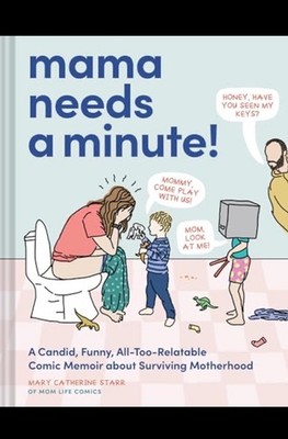 Mama Needs a Minute!  Funny Relatable Hardcover About Surviving Motherhood