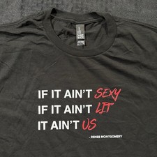 WNBA Atlanta Dream SGA If It Aint Sexy Lit Us Renee Montgomery Shirt Size XL (A)