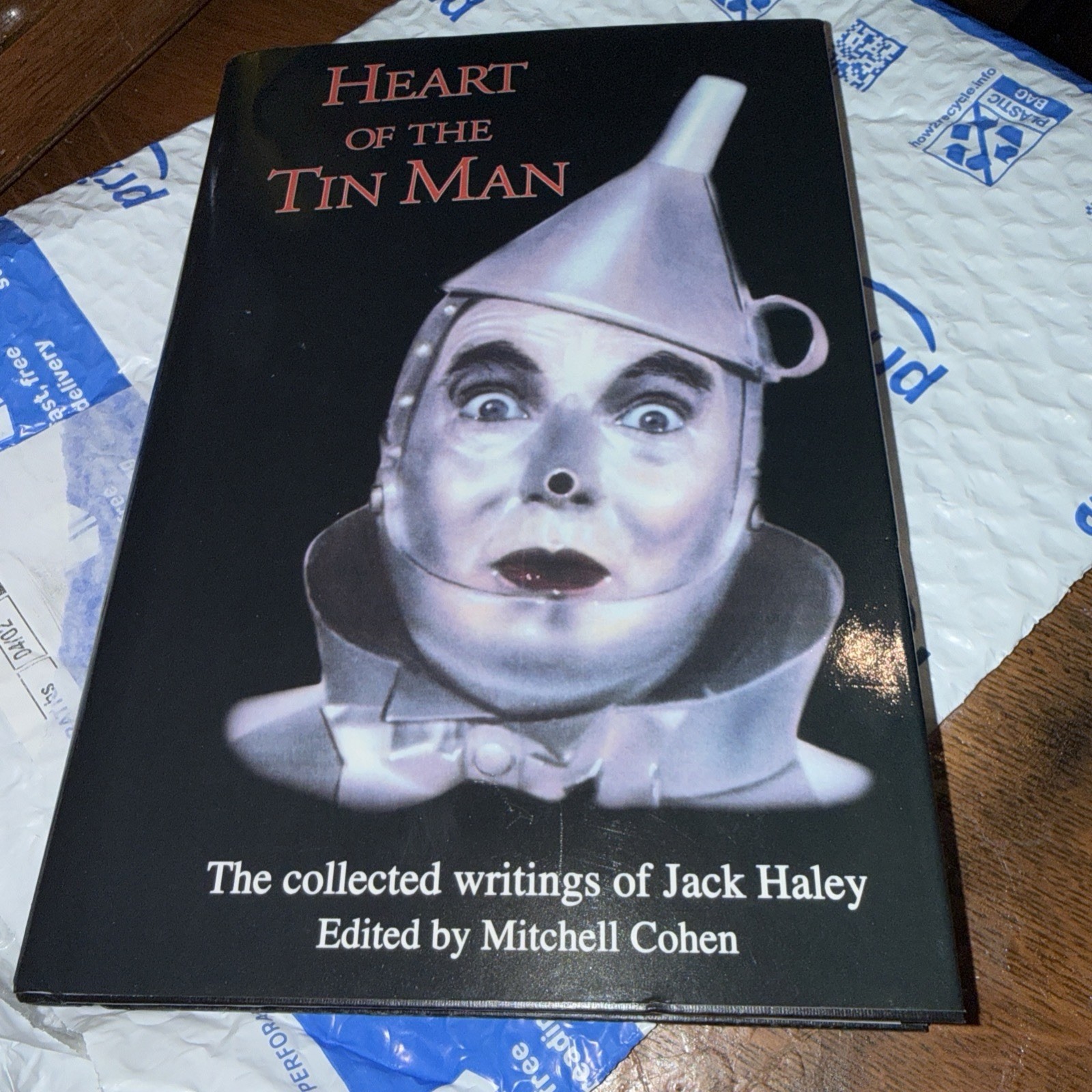 Heart of the Tin Man The Collected Writings of Jack Haley Signed Limited Edition