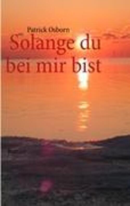 Thumbnail - Patrick Osborn | Solange Du Bei Mir Bist | Taschenbuch | Deutsch