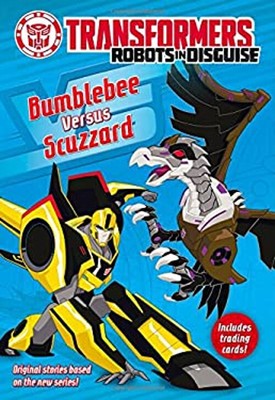 Transformers Robots in Disguise: Bumblebee Versus Scuzzard John S
