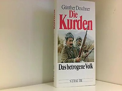 Die Kurden. Das betrogene Volk, Günther: Deschner