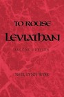 To Rouse Leviathan: Second Edition by Neil Lynn Wise (Paperback / softback, 2012)