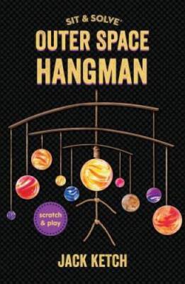 Sit & SolveÂ  Outer Space Hangman (Sit & SolveÂ  Series) - Paperback - GOOD