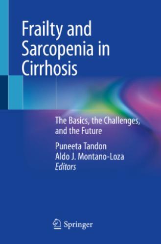 Thumbnail - Frailty And Sarcopenia In Cirrhosis The Basics, The Challenges, And