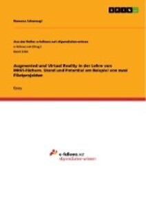 Augmented und Virtual Reality in der Lehre von MINT-Fächern. Stand und Potential