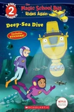 Deep-Sea Dive; The Magic School Bus: Rides Aga- 9781338253825, paperback, Brooke